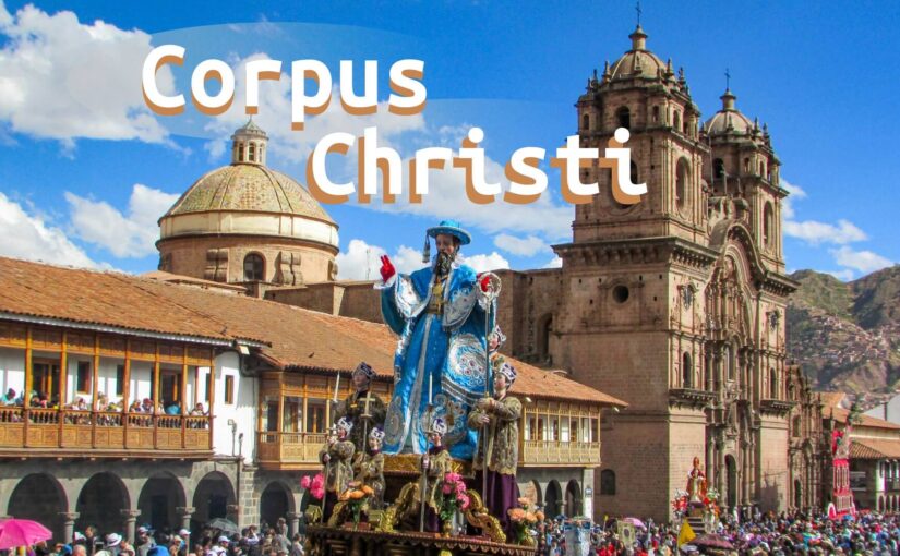 Corpus Christi en Cusco: Una Fiesta de Fe, Cultura y Tradición Andina