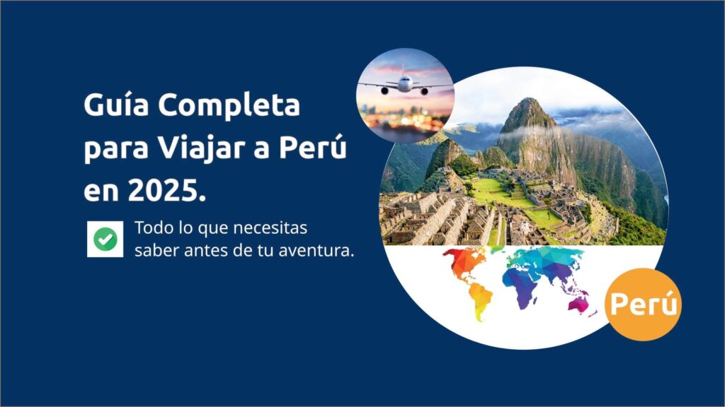 guia-completa-para-viajar-a-peru-en-2025